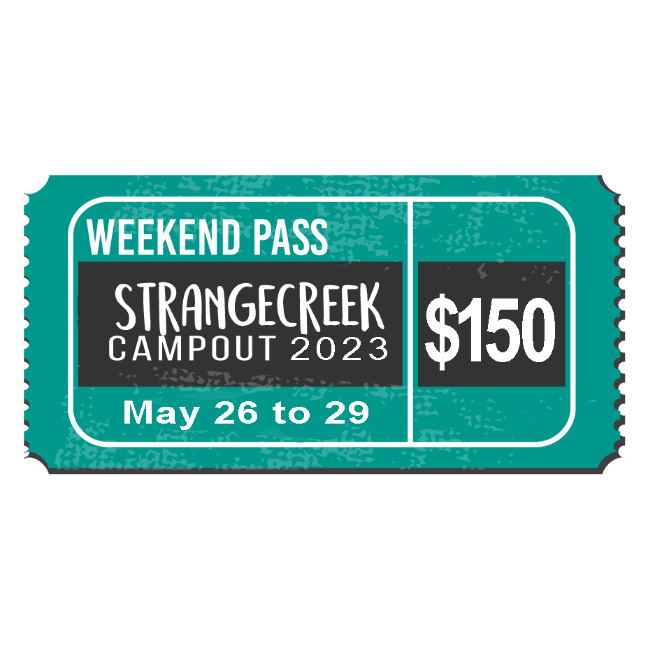 Weekend Pass StrangeCreek Campout 2023 May 26-29 $150